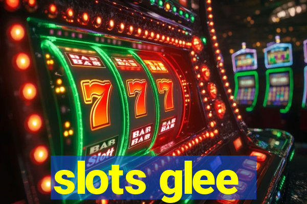 slots glee